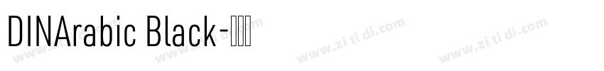 DINArabic Black字体转换